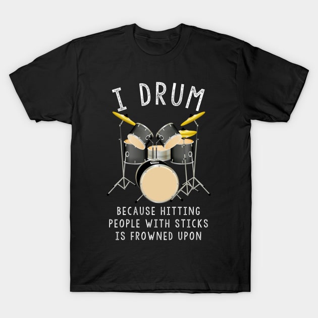 Drummer Gift, Drummer Gifts For Men T-Shirt by JD_Apparel